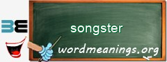 WordMeaning blackboard for songster